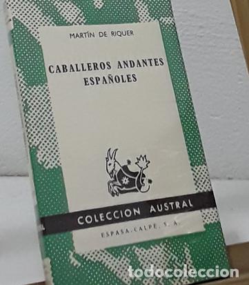 Libros de segunda mano: Caballeros andantes espa&ntilde;oles. Mart&iacute;n de Riquer - Foto 1