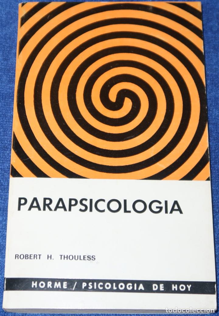 Libros de segunda mano: Parapsicolog&iacute;a - Robert H. Thouless - Ediciones Horme (1974) - Foto 1