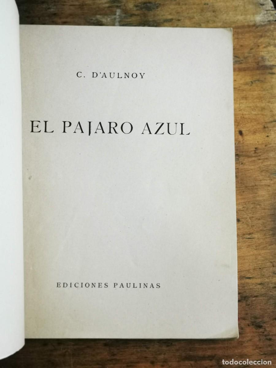 Libros de segunda mano: D&acute;AULNOY, C. El p&aacute;jaro azul - Foto 2