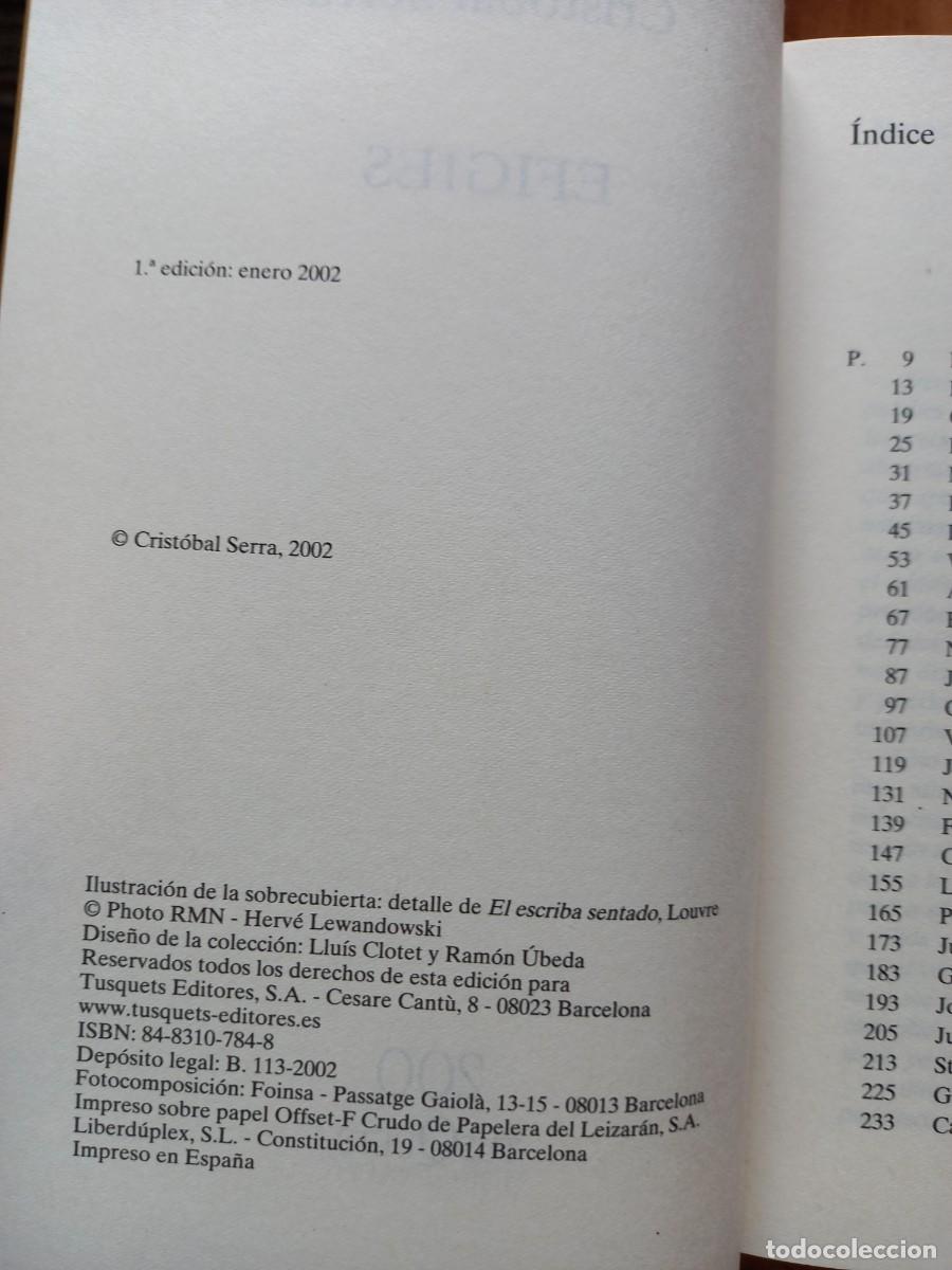 Libros de segunda mano: EFIGIES - CRIST&Oacute;BAL SERRA - ED. TUSQUETS - 2002 - Foto 3