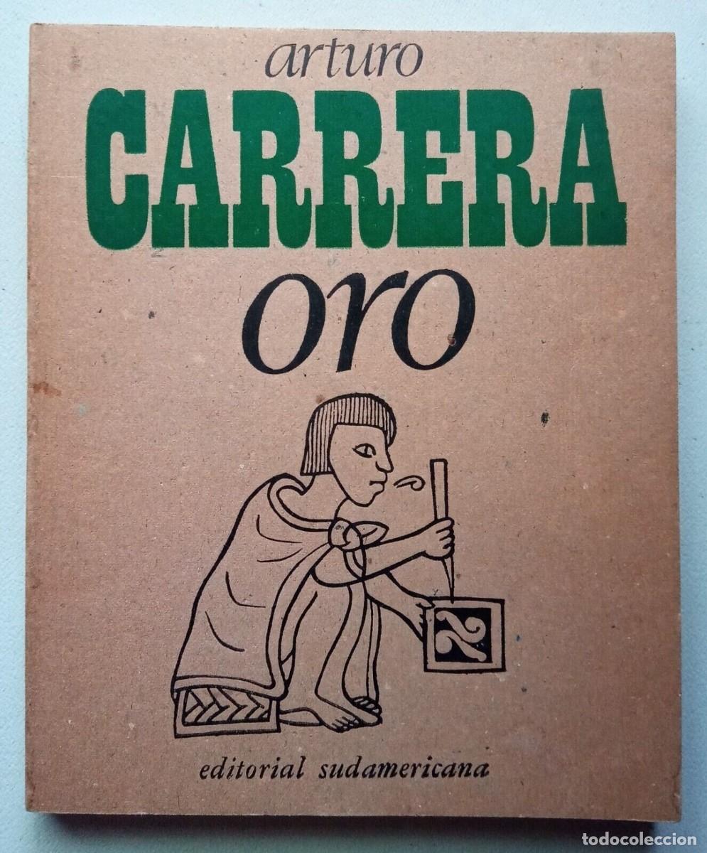Libros de segunda mano: Carrera, Arturo - Oro - Primera Edici&oacute;n - (1975) - Foto 1