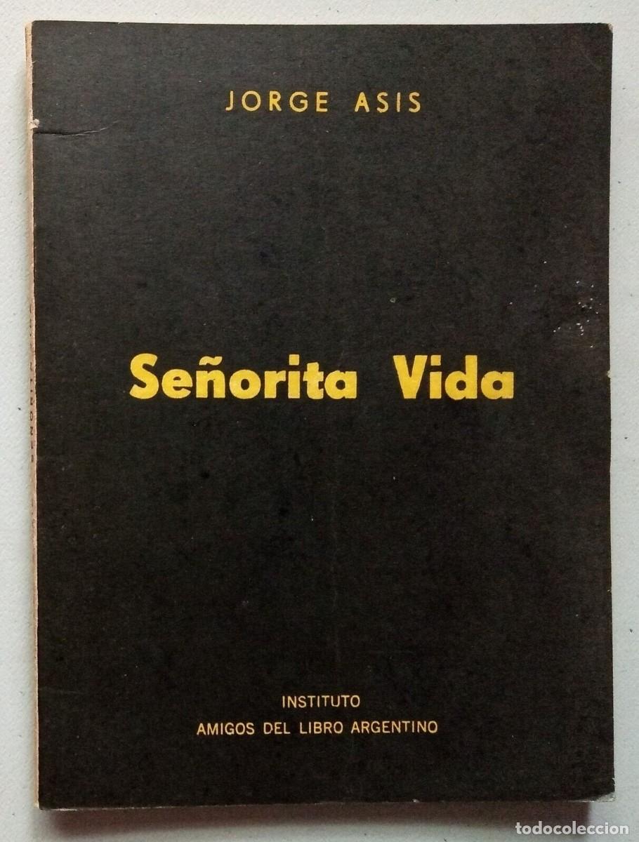 Libros de segunda mano: Asis, Jorge - Se&ntilde;orita Vida - Primera Edici&oacute;n - (1970) - Foto 1