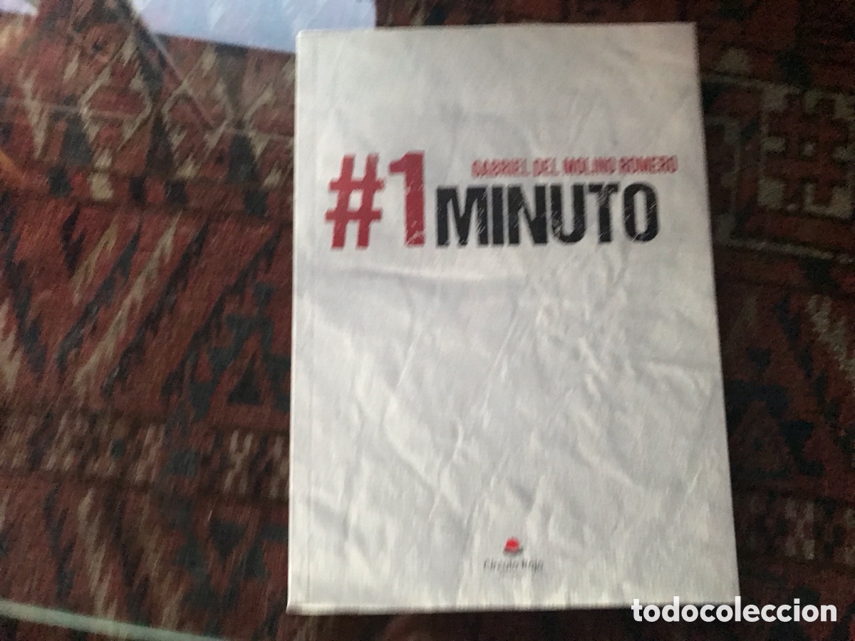 Libros de segunda mano: Gabriel del Molino Romero. Un minuto. C&iacute;rculo rojo. - Foto 1