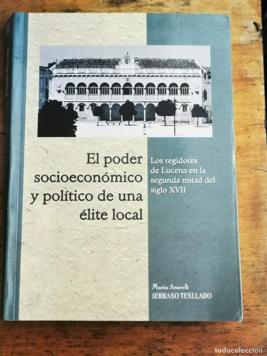 Gebrauchte B&uuml;cher: SERRANO TENLLADO, Mar&iacute;a Araceli. El poder socioecon&oacute;mico y pol&iacute;tico de una &eacute;lite local: Los Regidore
