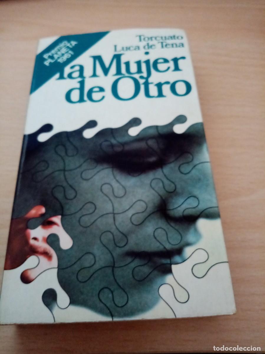 Libros de segunda mano: LA MUJER DE OTRO. TORCUATO LUCA DE TENA. EST20B6 - Foto 1