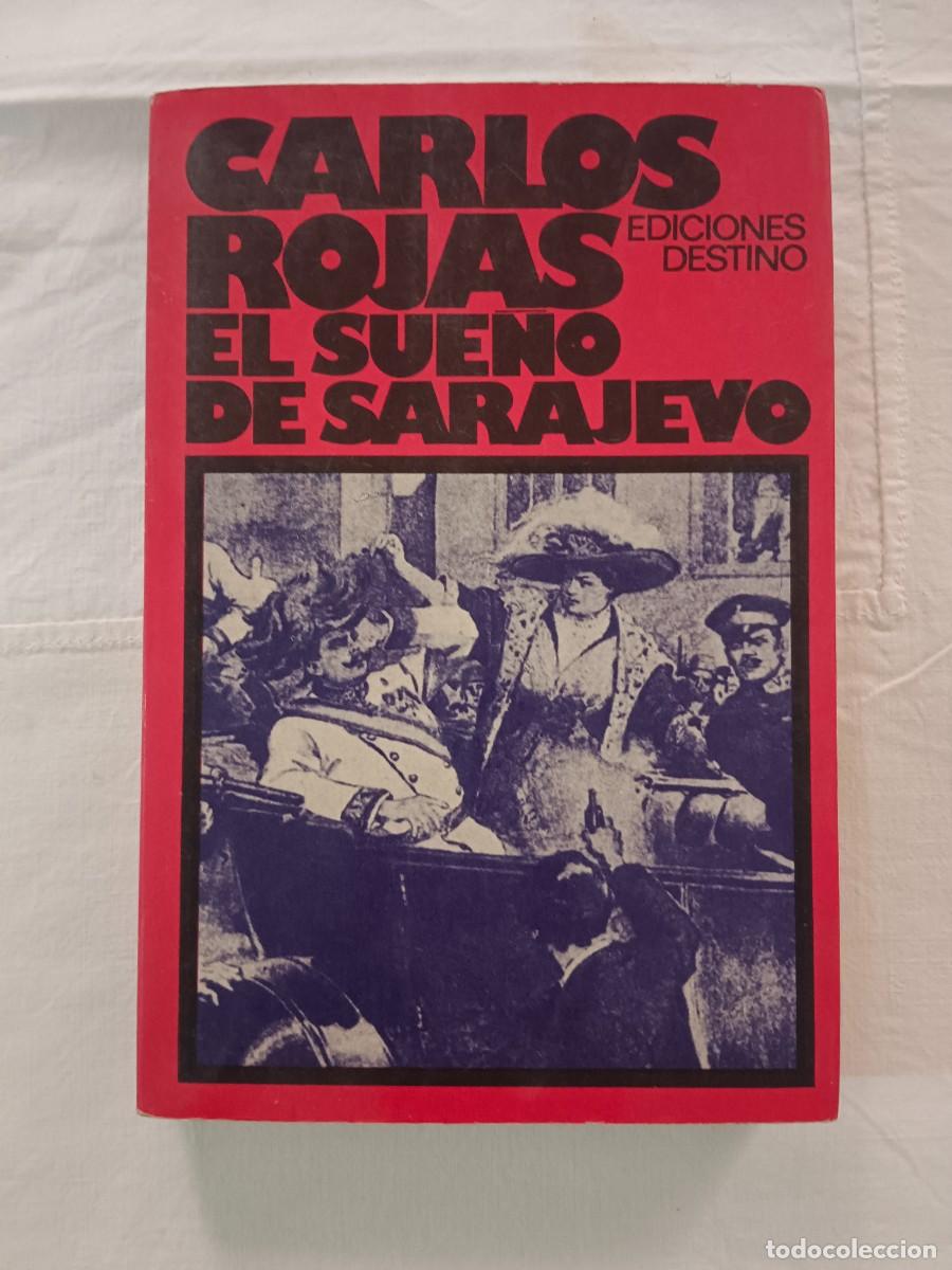 Libros de segunda mano: EL SUE&Ntilde;O DE SARAJEVO - Carlos Rojas - Foto 1