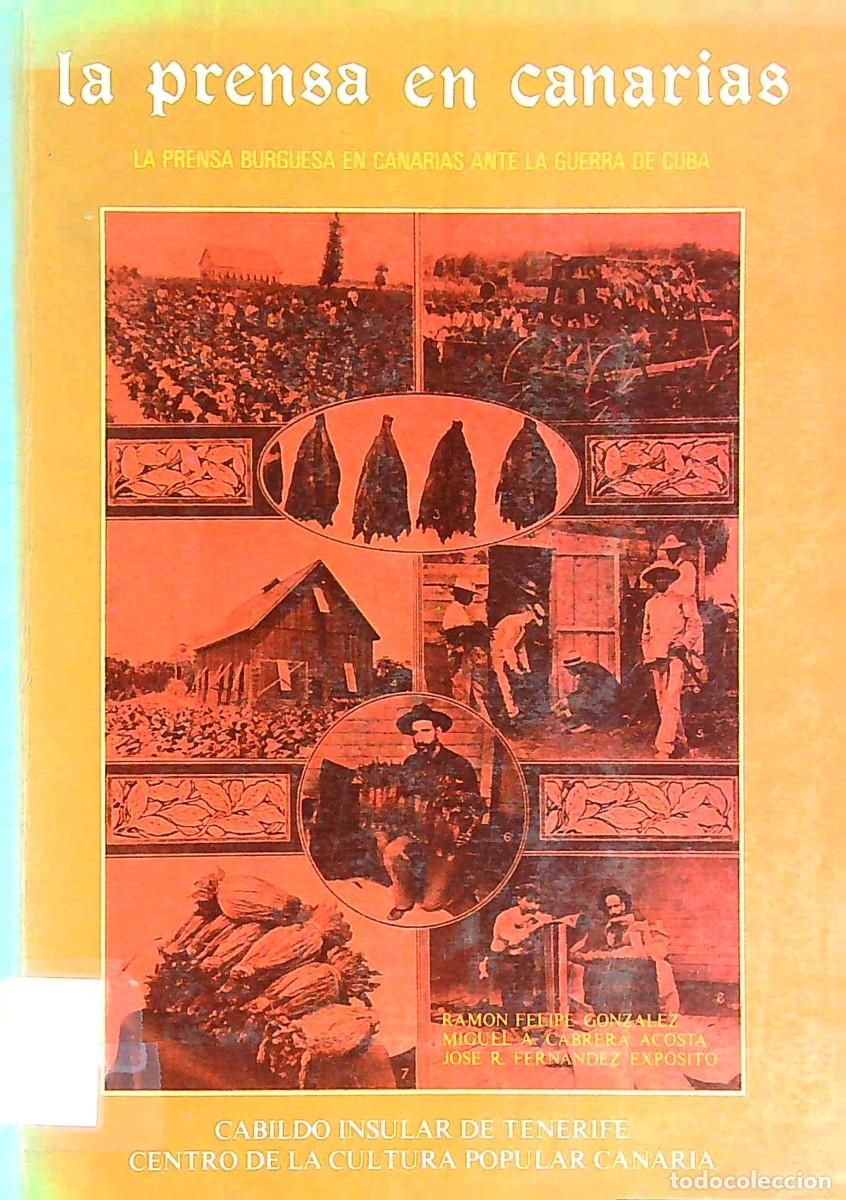 Gebrauchte B&uuml;cher: LA PRENSA EN CANARIAS - PRENSA BURGUESA ANTE LA GUERRA DE CUBA - 1986 - TENERIFE
