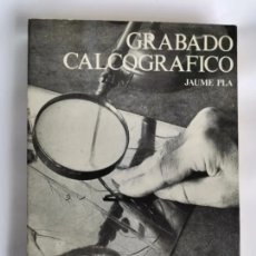 Libros de segunda mano: GRABADO CALCOGRAFICO JAUME PLA
