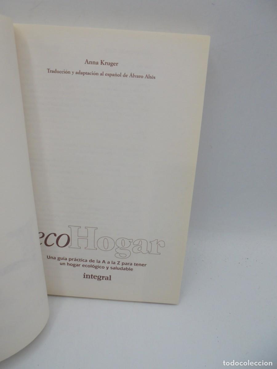 Libros de segunda mano: ECOHOGAR. ANNA KRUGER. INTEGRAL. 1992. PAGS : 192. - Foto 2