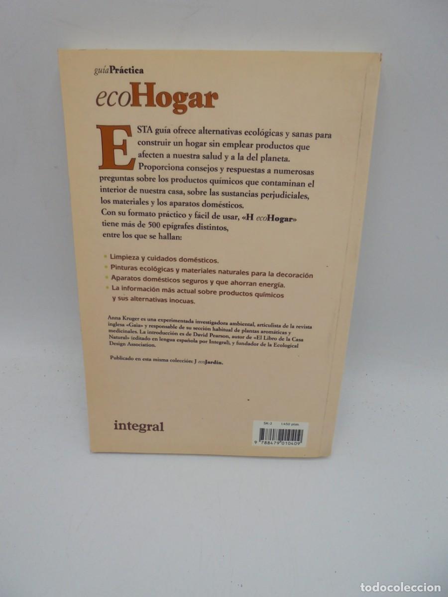 Libros de segunda mano: ECOHOGAR. ANNA KRUGER. INTEGRAL. 1992. PAGS : 192. - Foto 4