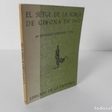 Libros de segunda mano: EL SETGE DE LA FORÇA DE GIRONA EN 1462 (S. SOBREQUES I VIDAL) R. DALMAU-1962 (EN CATALÁN)