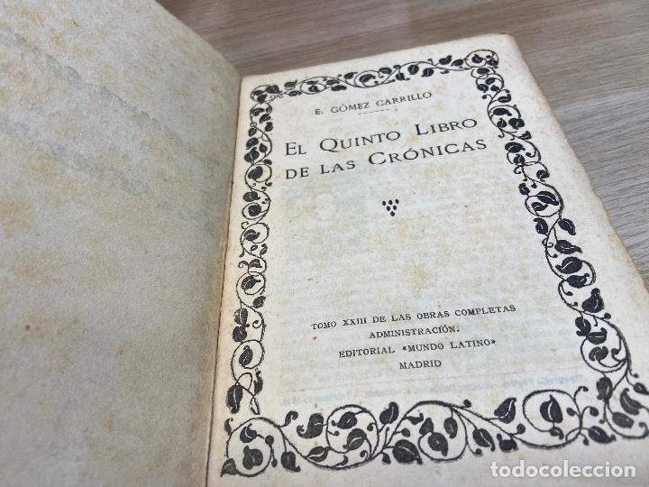 Libros de segunda mano: EL QUINTO LIBRO DE LAS CRONICAS. 1922 GOMEZ CARRILLO / - Foto 4
