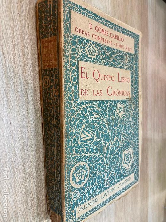 Libros de segunda mano: EL QUINTO LIBRO DE LAS CRONICAS. 1922 GOMEZ CARRILLO / - Foto 1