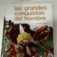 Libros de segunda mano: LAS GRANDES CONQUISTAS DEL HOMBRE ANTONIO RIBERA