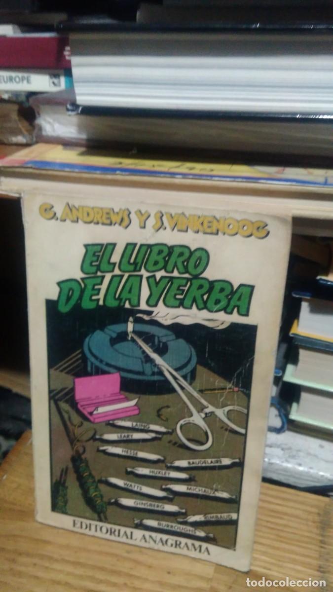 Libros de segunda mano: EL LIBRO DE LA YERBA, C. ANDREWS Y S. VINKENOOG, ED. ANAGRAMA - Foto 1