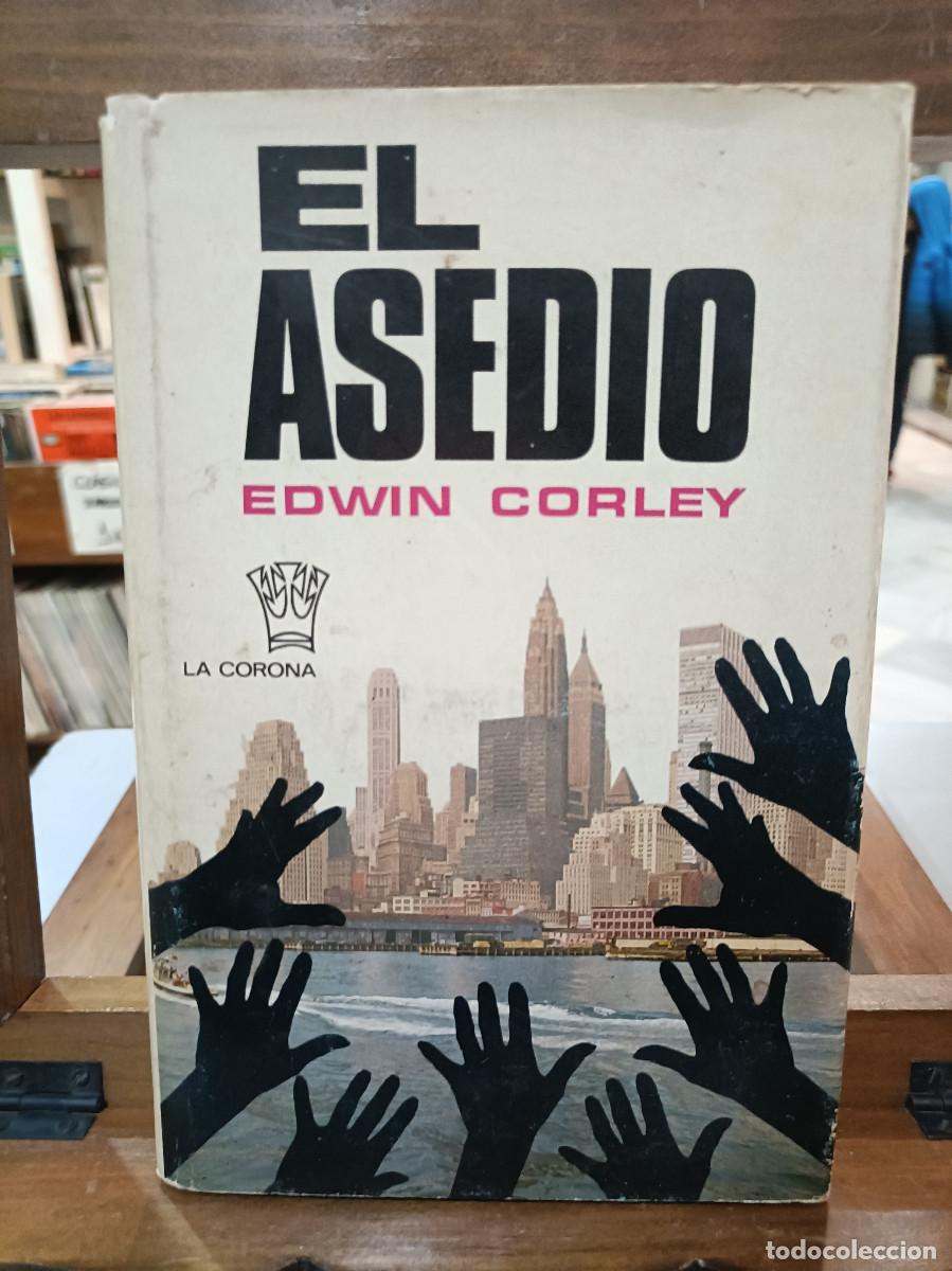 Libros de segunda mano: El Asedio - Edwin Corley - Ed. Bruguera 1970 - Foto 1