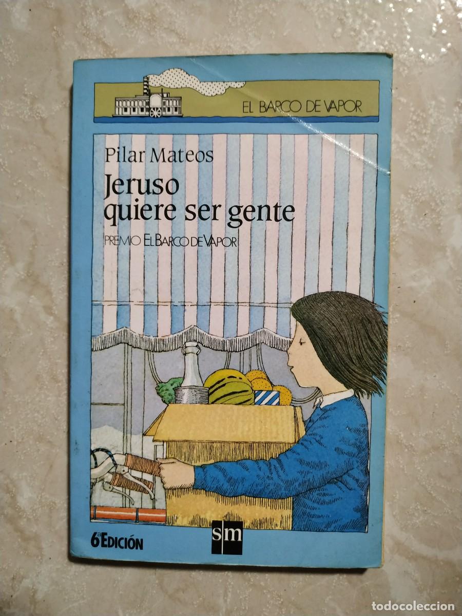Libros de segunda mano: LIBRO BARCO DE VAPOR JERUSO QUIERE SER GENTE
