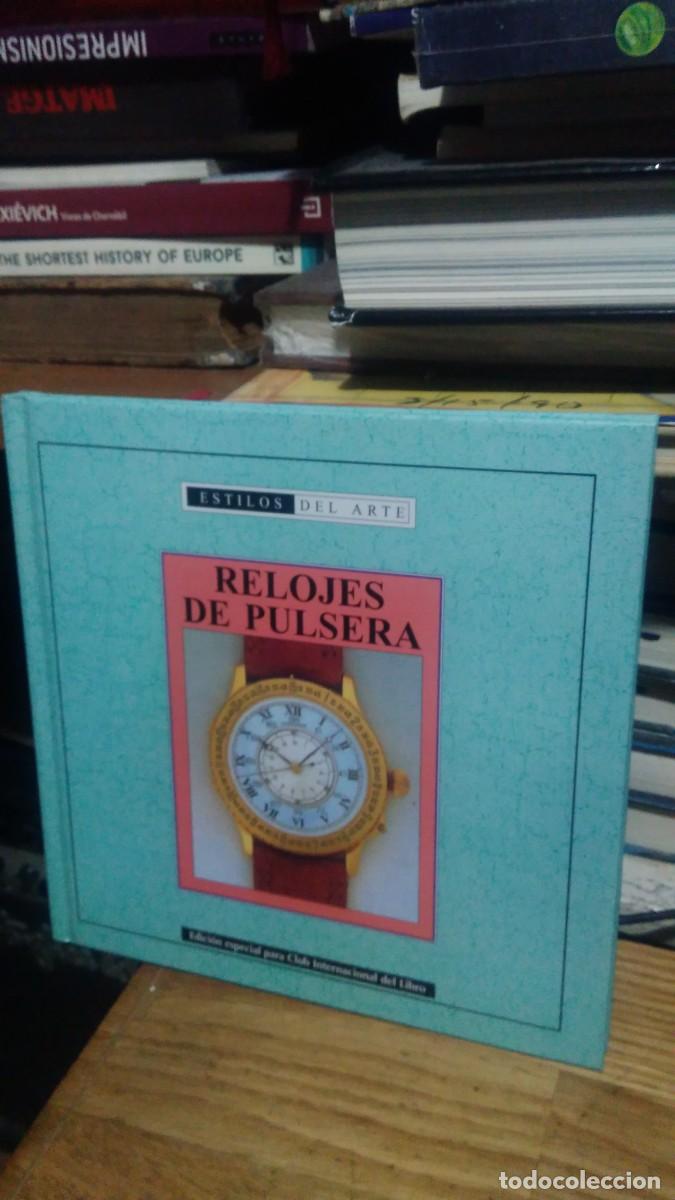 Libros de segunda mano: RELOJES DE PULSERA, ESTILO DE ARTE , CLUB INTERNACIONAL DEL LIBRO - Foto 1