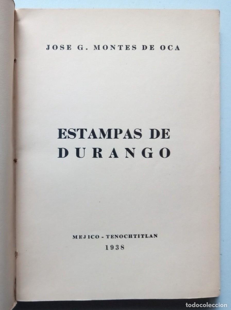 Libros de segunda mano: Montes de Oca, Jos&eacute; G. - Estampas de Durango - Primera Edici&oacute;n - (1938) - SIGNED - Foto 3