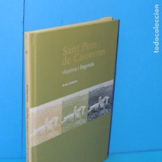 Libros de segunda mano: SANT PERE DE CASSERRES. HISTÒRIA I LLEGENDA.- TERESA SOLDEVILA