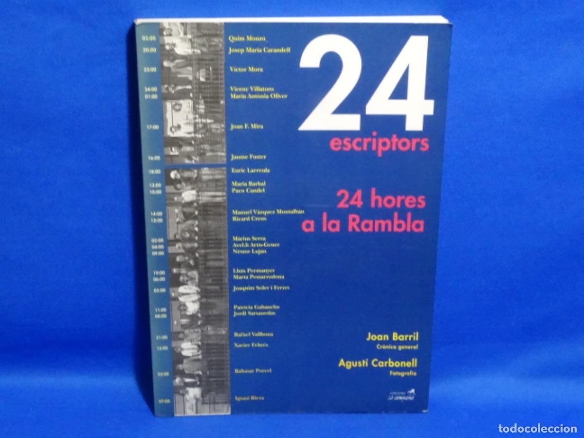 Libros de segunda mano: 24 ESCRIPTORS 24 HORES A LA RAMBLA. JOAN BARNIL. AGUST&Iacute; CARBONELL. 221 PAG.