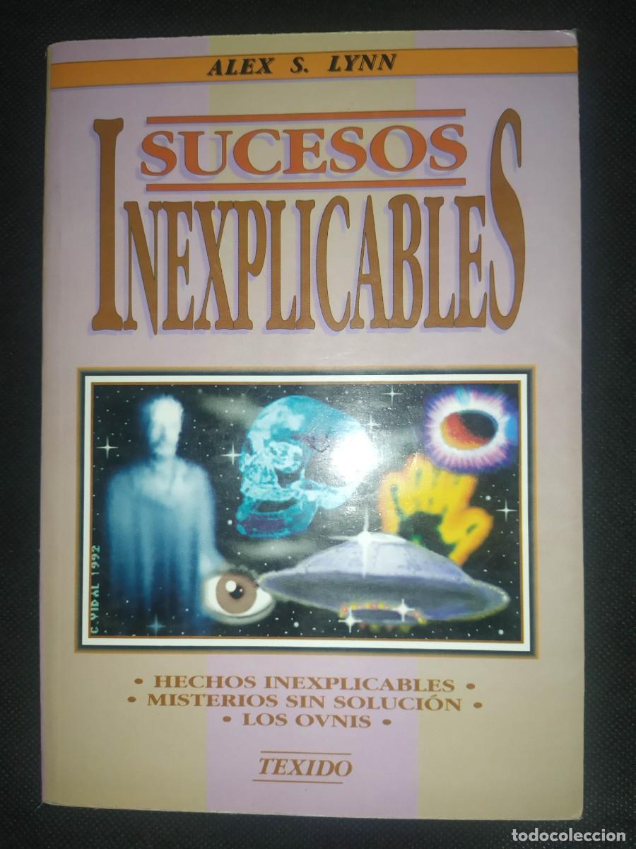 Libros de segunda mano: Sucesos inexplicables - Alex S. Lynn - Foto 1