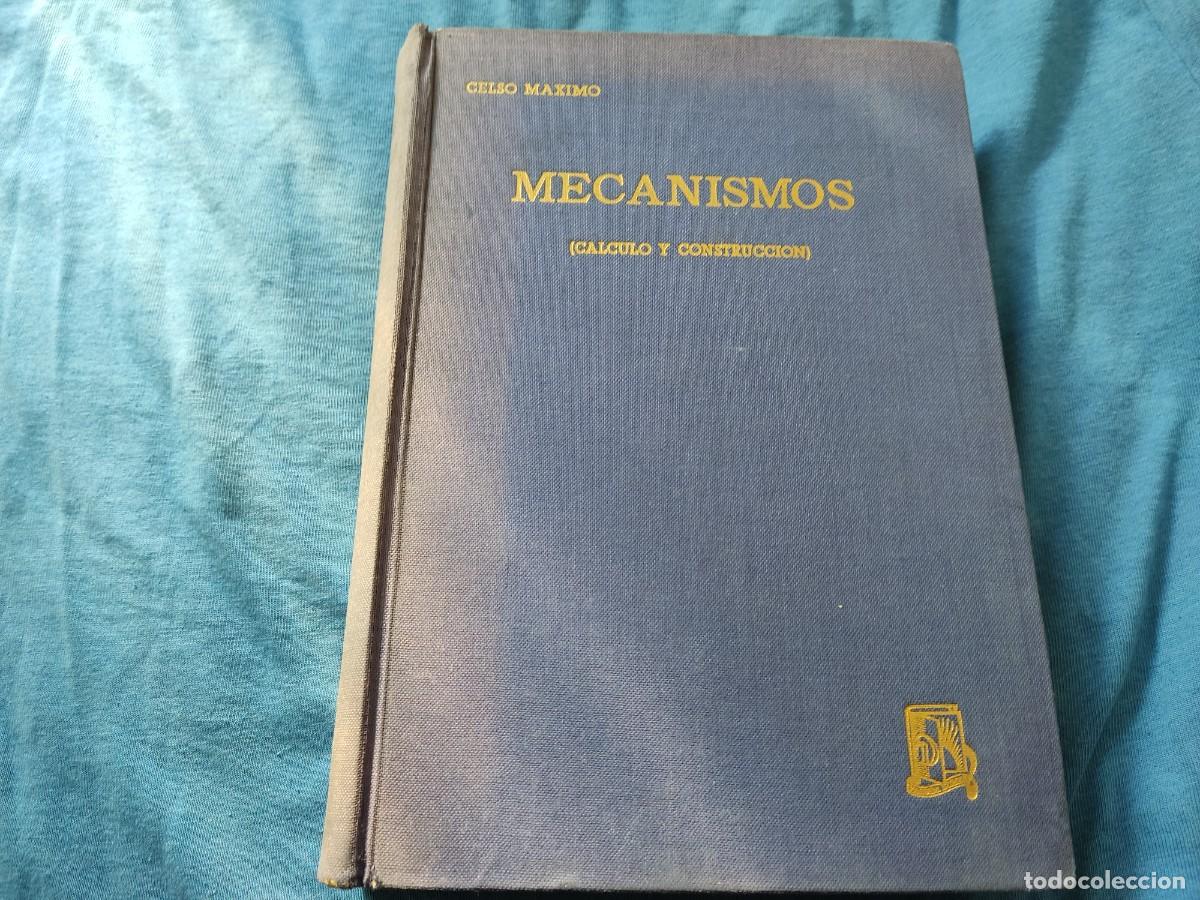Libros de segunda mano: LIBRO MECANISMOS CALCULO Y CONSTRUCCION 4&ordm; ED 1961 CELSO MAXIMO DEL COSSO ED DOSSAT - Foto 1