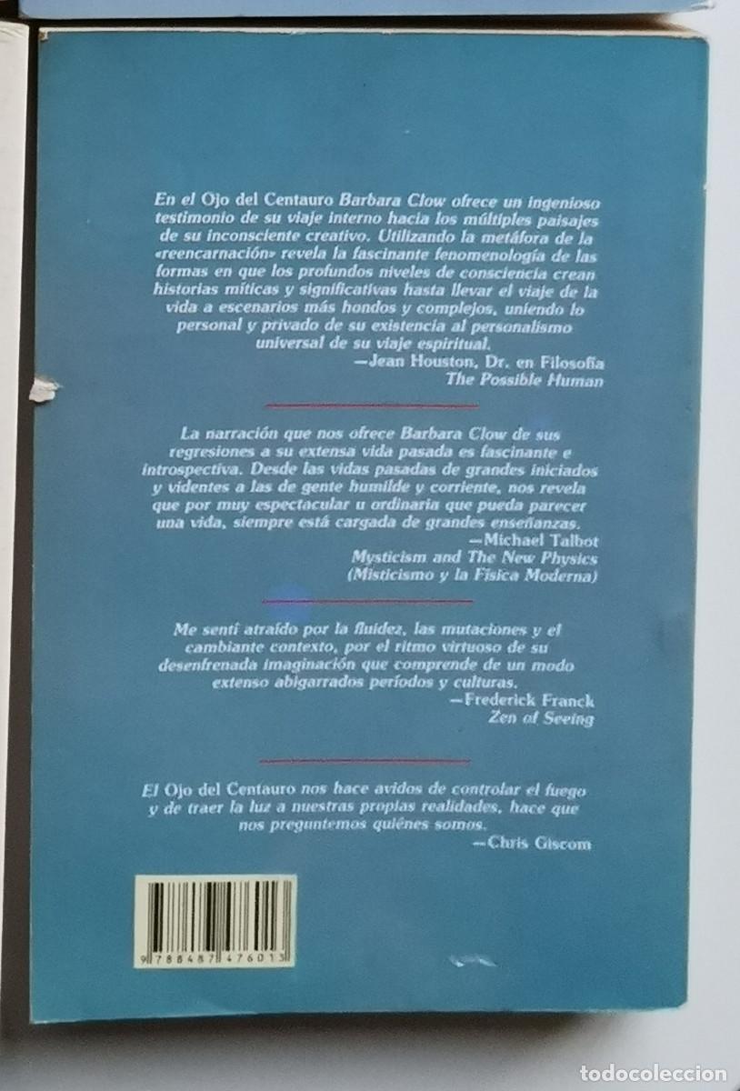 Libros de segunda mano: El ojo del centauro. Guia visionaria a las vidas pasadas. Barbara Hand Clow - Foto 2