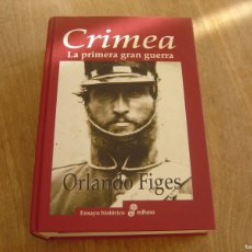 Libros de segunda mano: CRIMEA. LA PRIMERA GRAN GUERRA. ORLANDO FIGES. EDITORIAL EDHASA 1ª EDICIÓN 2012