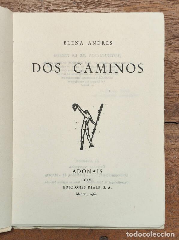 Libros de segunda mano: DOS CAMINOS. ANDR&Eacute;S, Elena. Ediciones Rialp. 1964. - Foto 2