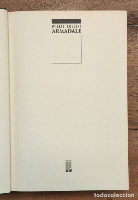 Libros de segunda mano: ARMANDALE. COLLINS, Wilkie. Ediciones B. 1990. - Foto 2