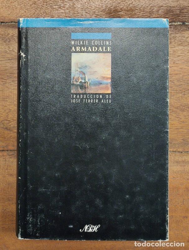 Libros de segunda mano: ARMANDALE. COLLINS, Wilkie. Ediciones B. 1990. - Foto 1