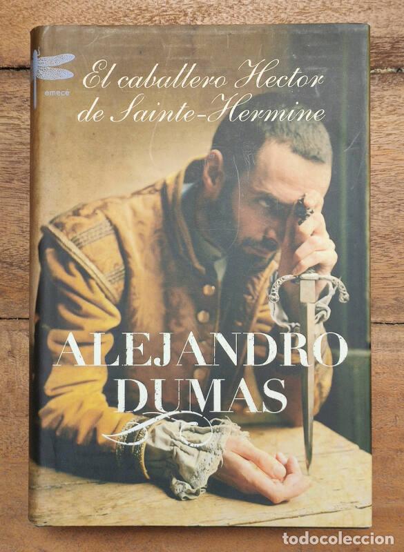 Libros de segunda mano: EL CABALLERO HECTOR DE SAINTE-HERMINE. DUMAS, Alejandro. Emec&eacute;. 2007. - Foto 1
