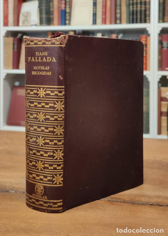Libros de segunda mano: NOVELAS ESCOGIDAS. FALLADA, Hans. Aguilar. 1960. - Foto 1