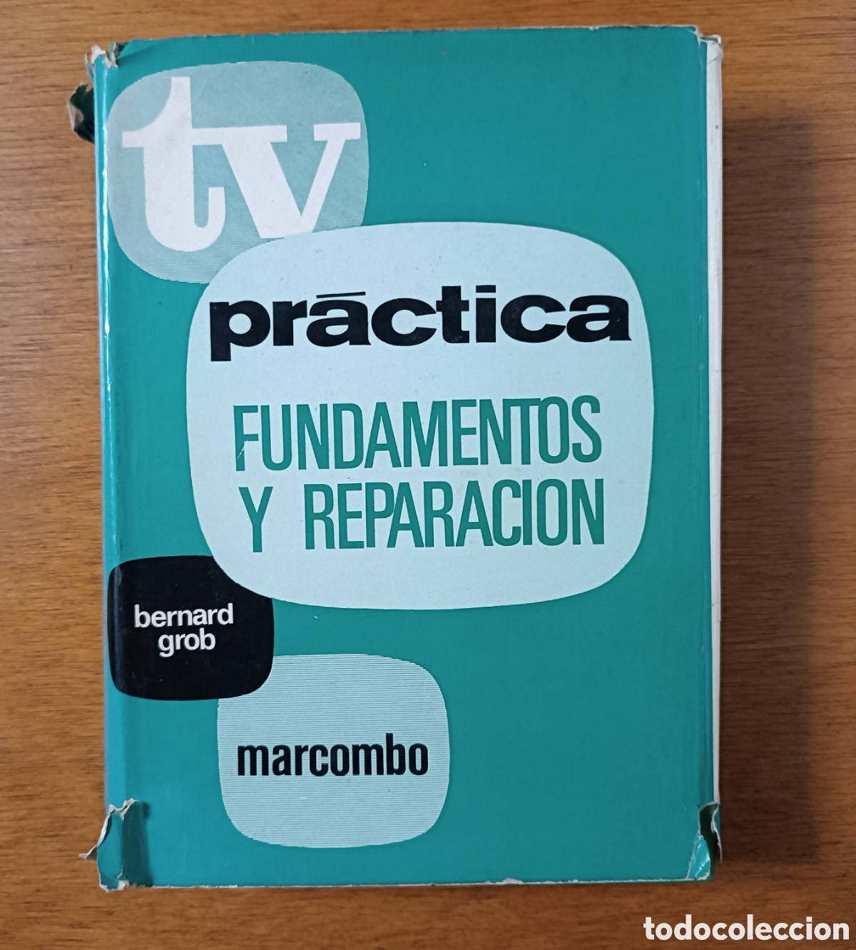 Libros de segunda mano: TV pr&aacute;ctica. Fundamentos y reparaciones. Bernard Grob. Marcombo - Foto 1