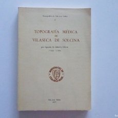 Libros de segunda mano: MONOGRAFIES DE VILA SECA SALOU 5 TOPOGRAFIA MEDICA DE VILASECA DE SOLCINA GIBERT Y OLIVER 1977