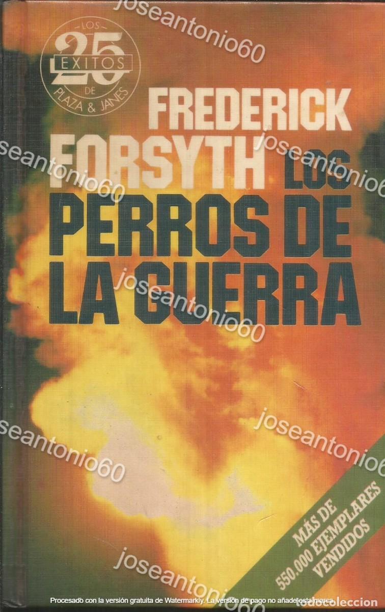 Libros de segunda mano: Los perros de la guerra. Frederick Forsyth. 1986 - Foto 1