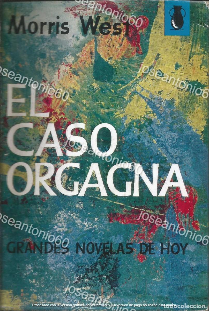 Libros de segunda mano: El caso Organa. Morris West. 1960 - Foto 1