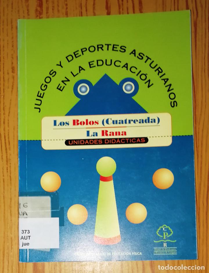Libri di seconda mano: JUEGOS Y DEPORTES ASTURIANOS EN LA EDUCACI&Oacute;N. Unidades did&aacute;cticas: Los bolos (cuatreada) y la rana
