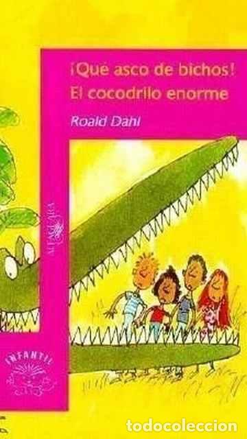 Libros de segunda mano: Qu&eacute; asco de bichos! y El cocodrilo enorme - Roald Dahl - Foto 1