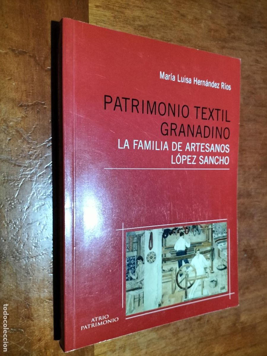 Libri di seconda mano: PATRIMONIO TEXTIL GRANADINO. MARIA LUISA HERNANDEZ RIOS LA FAMILIA LOPEZ SANCHO. BUEN ESTADO DIFICIL