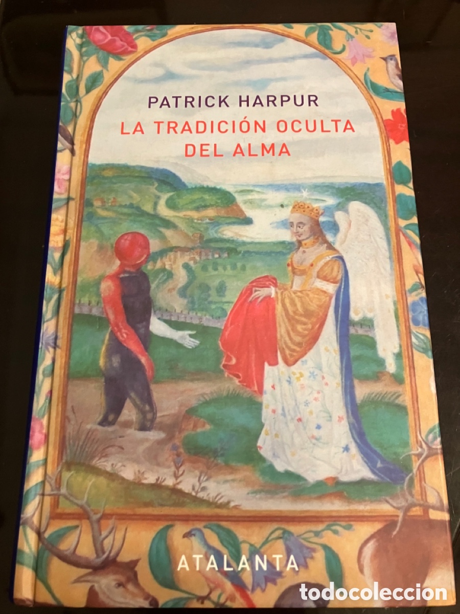 Libros de segunda mano: Patrick Harpur: la tradici&oacute;n oculta del alma. Atalanta 2013 - Foto 1