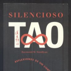 Libros de segunda mano: NUMULITE R14* SILENCIOSO TAO RAYMOND SMULLYAN REFLEXIONES DE UN CIENTÍFICO