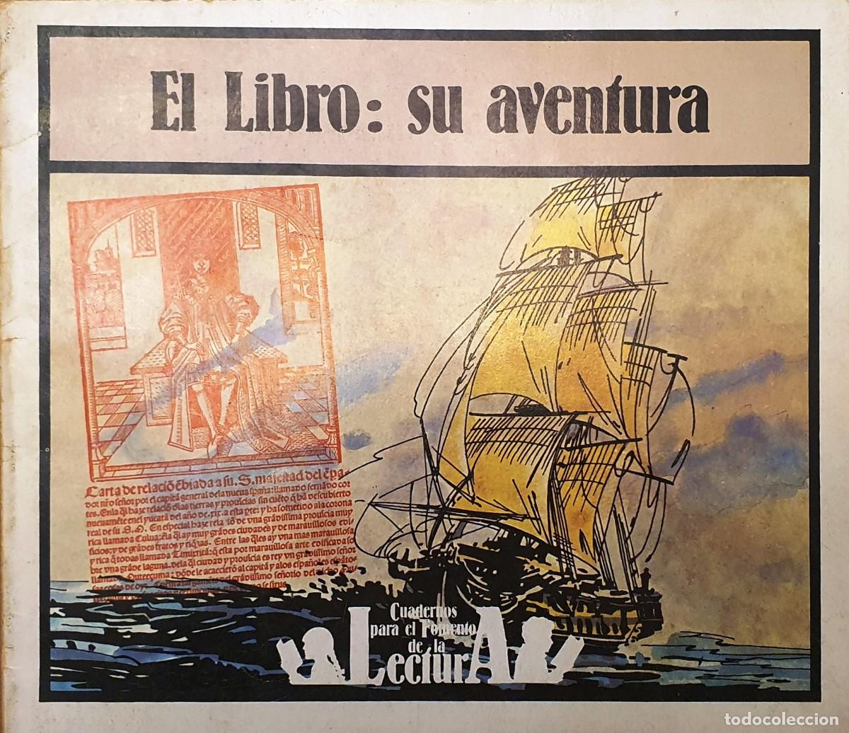 Libros de segunda mano: EL LIBRO: SU AVENTURA. JUNTA DE ANDALUCIA 1985. - Foto 1