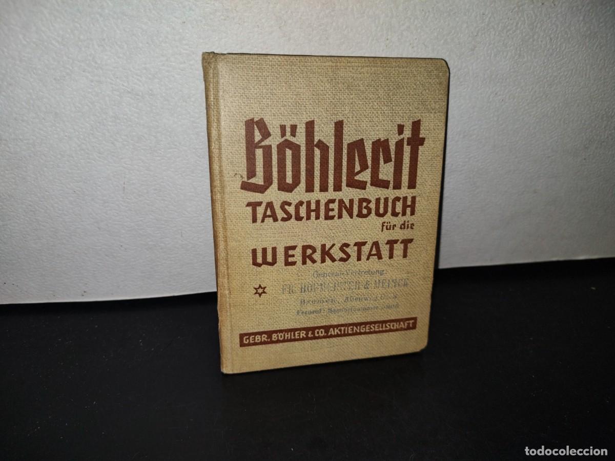 Gebrauchte B&uuml;cher: 87-2- B&Ouml;HELERIT TASCHENBUCH F&Uuml;R DIE WERKSTATT. BEBR. B&Ouml;HLER & CO. AKTIENGESSELLSCHAFT - 50'S, 60'S
