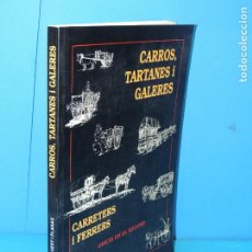 Libros de segunda mano: CARROS,TARTANES I GALERES. CARRETERS I FERRERS. OFICIS EN EL RECORD.-JOSEP VERT I PLANAS