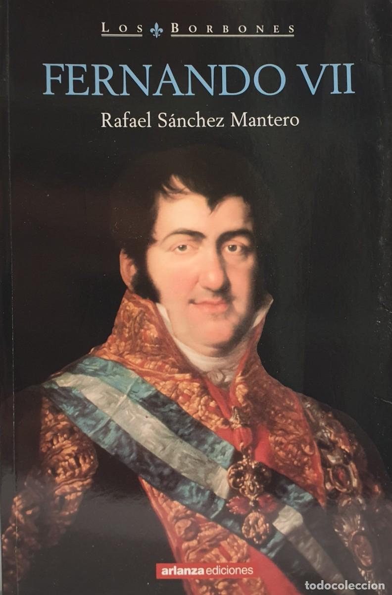 Libros de segunda mano: LOS BORBONES - FERN&Aacute;NDO VII - Rafael S&aacute;nchez - Foto 1