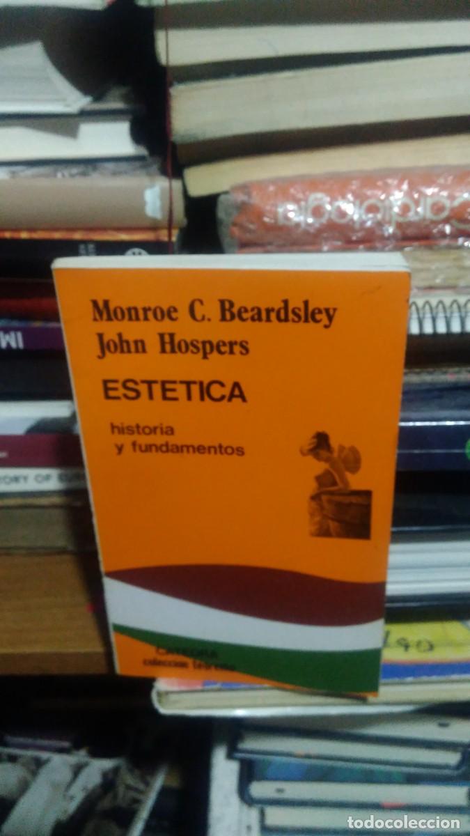 Libros de segunda mano: EST&Eacute;TICA, MONROE C. BEARSDLEY JOHN HOSPERS, ED. C&Aacute;TEDRA - Foto 1