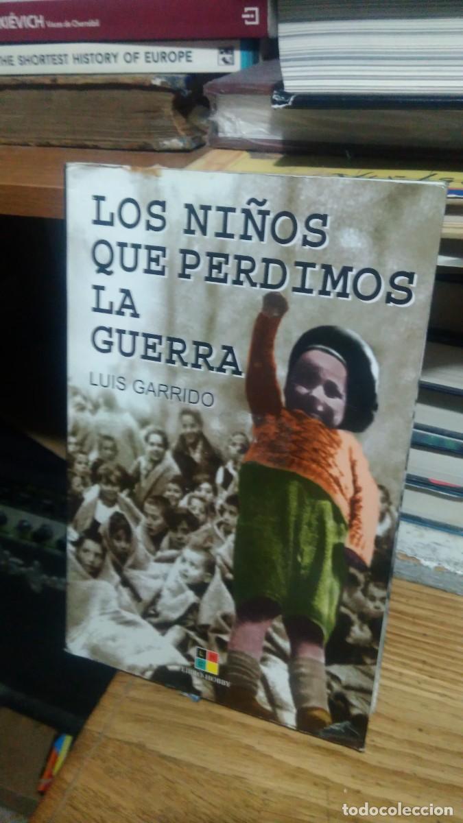 Libros de segunda mano: LOS NI&Ntilde;OS QUE PERDIMOS LA GUERRA, LUIS GARRIDO, LIBRO HOBBY - Foto 1