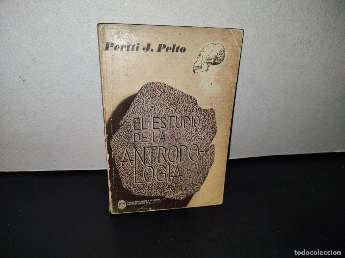 Libros de segunda mano: 169- EL ESTUDIO DE LA ANTROPOLOG&Iacute;A - PERTTI J. PELTO - Foto 1